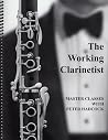 The Working Clarinetist The Working Clarinetist