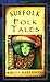 (Suffolk Folk Tales (Folk Tales: United Kingdom)) [By: Kirsty Hartsiotis] [Aug, 2013]
