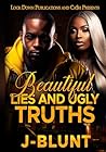 Beautiful Lies and Ugly Truths