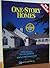 One-Story Homes: 470 Designs for All Lifestyles : 860 to 5,400 Square Feet