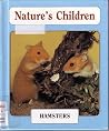 Hamsters and Gerbils (Nature's Children) Hamsters and Gerbils (Nature's Children)