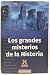 Los Grandes Misterios De La Historia