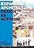 Expanding Architecture: Design as Activism by Bryan Bell, Katie Wakeford, Steve Badanes, Roberta Feldman, (2008) Paperback