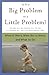 Is It a Big Problem or a Little Problem? by Egan, Amy, Freedm... by Amy Egan