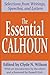 The Essential Calhoun: Selections from Writings, Speeches, and Letters (Library of Conservative Thought) (1991-01-01)