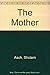 The Mother by Asch, Sholem (1970) Hardcover