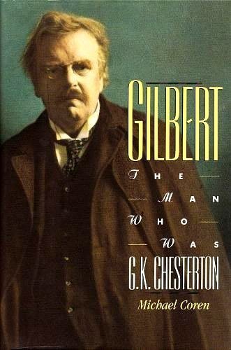 Gilbert: The Man Who Was G.K. Chesterton (Hardcover)