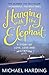 Hanging with the Elephant: A Story of Love, Loss and Meditation by Michael Harding (2015-10-15)