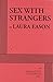 Sex With Strangers by Laura Eason (2014-12-31)