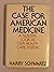 The Case for American Medic...
