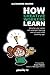 How Creative Workers Learn: Develop your career with emergent learning and succeed in the creativity age (Learning 3.0) (Volume 1) by Alexandre Magno (2015-09-21)