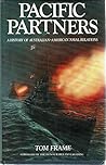 Pacific Partners: A History of Australian-American Naval Relations