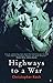Highways To A War by Christ...