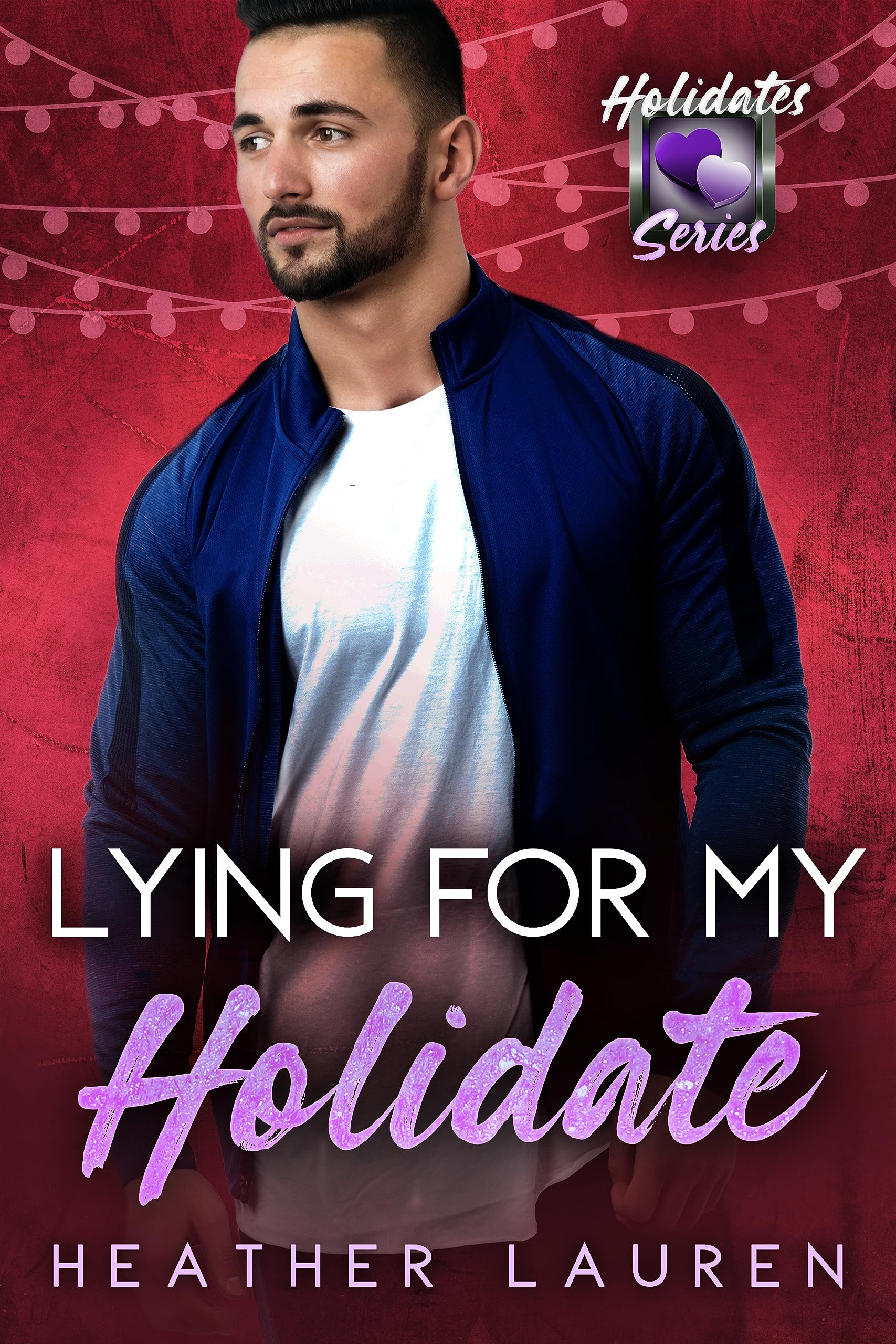 Lying For My Holidate (Kindle Edition)