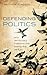 [Defending Politics: Why Democracy Matters in the Twenty-First Century] [By: Flinders, Matthew] [September, 2013]