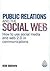 Public Relations and the Social Web