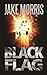 Black Flag by Jake Morris (2014-06-23)