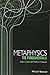 [Metaphysics: The Fundamentals (Fundamentals of Philosophy)] [Author: Koons, Robert C.] [January, 2015]