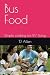 Bus Food: Simple cooking fo...