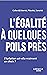 L'égalité à quelques poils près: L’épilation est-elle vraiment un choix ?