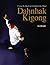 Dahnhak Kigong: Using Your Body to Enlighten Your Mind by Lee, Ilchi (2013) Paperback