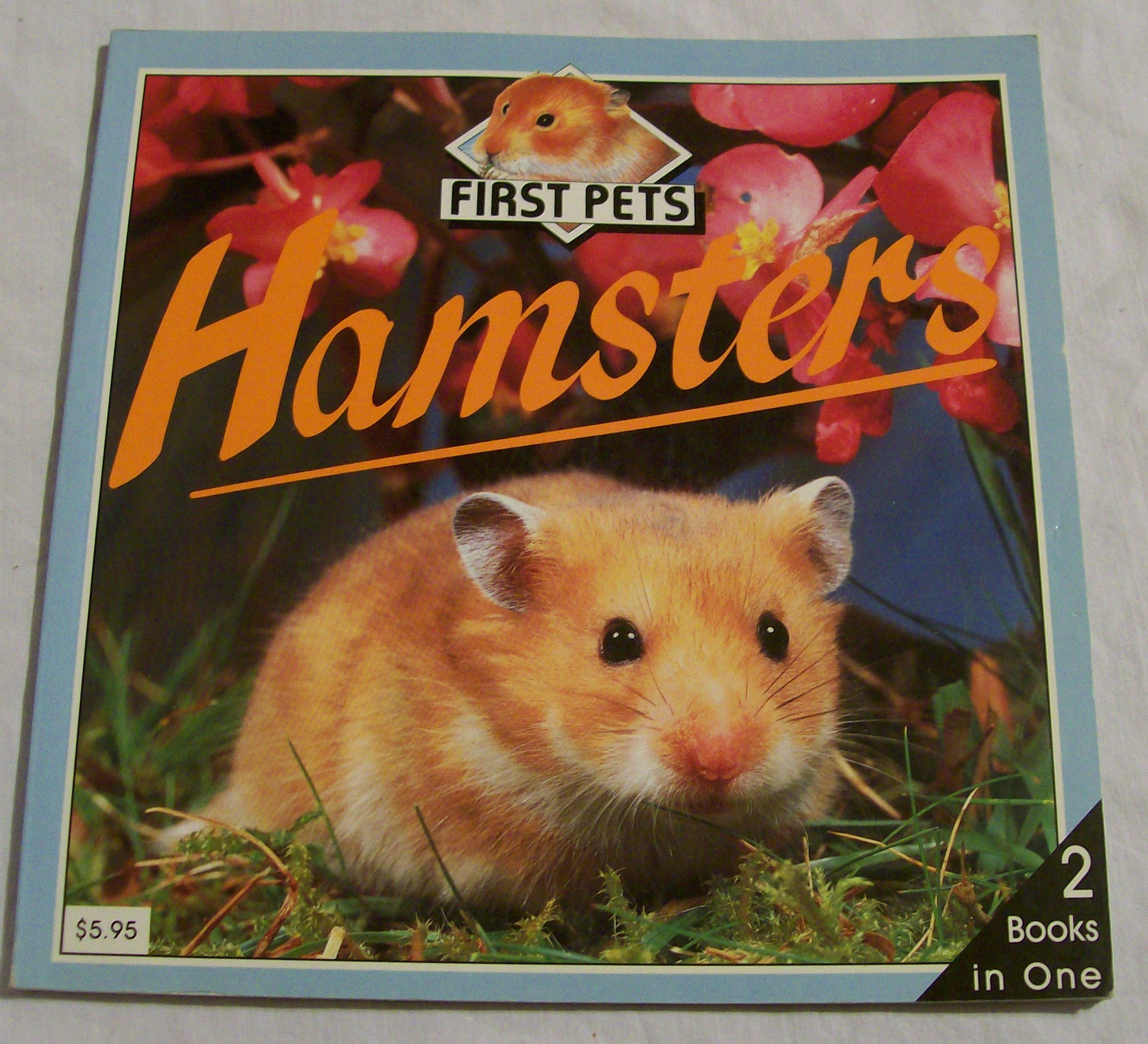FIRST PETS GUINEA PIGS HAMSTERS TWO BOOKS IN ONE (Unknown Binding)