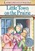 The Little House Books  by Laura Ingalls Wilder