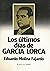 Los últimos días de García Lorca (Spanish Edition)