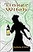 Tinker Witch (A Year in Cra...