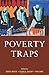 Poverty Traps [Hardcover] [2006] (Author) Samuel Bowles, Steven N. Durlauf, Karla Hoff