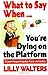 What to Say When. . .You're Dying on the Platform: A Complete Resource for Speakers, Trainers, and Executives by Lilly Walters (1-Apr-1995) Paperback