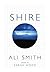 Shire by Smith, Ali (2013) Hardcover