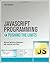 JavaScript Programming: Pushing the Limits by Jon Raasch (2013-08-12)