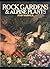 ROCK GARDENS & ALPINE PLANTS