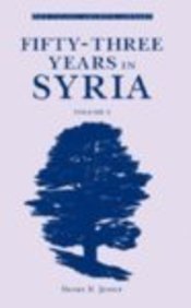 Fifty-Three Years in Syria, Volume I (Hardcover)