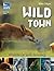 Wild Town (Rspb) by Mike Dilger (2012) Paperback