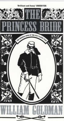 [(The Princess Bride)] [ By (author) William Goldman ] [November, 1999]