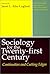 Sociology of the Twenty-First Century: Continuities and Cutting Edges: 1st (First) Edition
