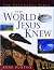 The World Jesus Knew by Anne Punton by Anne Punton