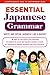[Essential Japanese Grammar: A Comprehensive Guide to Contemporary Usage] [By: Tanimori, Masahiro] [April, 2012]