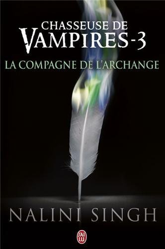 chasseuse de vampires t.3 ; la compagne de l'archange by Michel Luce