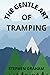 The Gentle Art of Tramping