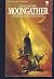 Moongather. The First of a Great Fantasy Trilogy