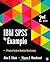 IBM SPSS by Example: A Practical Guide to Statistical Data Analysis by Alan C. Elliott (2015-03-17)