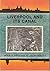 Liverpool and Its Canal