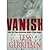 VANISH [2005 HARDBACK] TESS GERRITSEN [AUTHOR] VANISH [2005 HARDBACK] TESS GERRITSEN [AUTHOR] VANISH