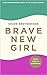 Brave New Girl Seven Steps ...