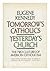 Tomorrow's Catholics, Yesterday's Church: The Two Cultures of American Catholicism