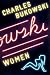 (Women) By Bukowski, Charles (Author) Paperback on 27-Feb-2007