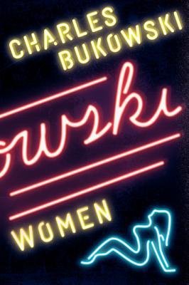 (Women) By Bukowski, Charles (Author) Paperback on 27-Feb-2007